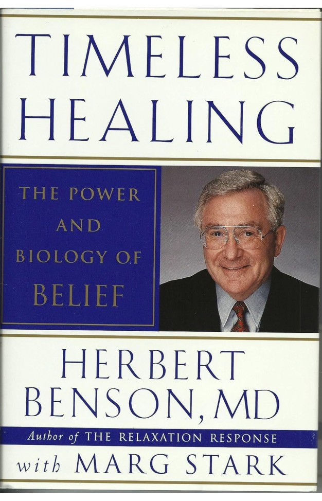 Timeless Healing - The Power and Biology of Belief